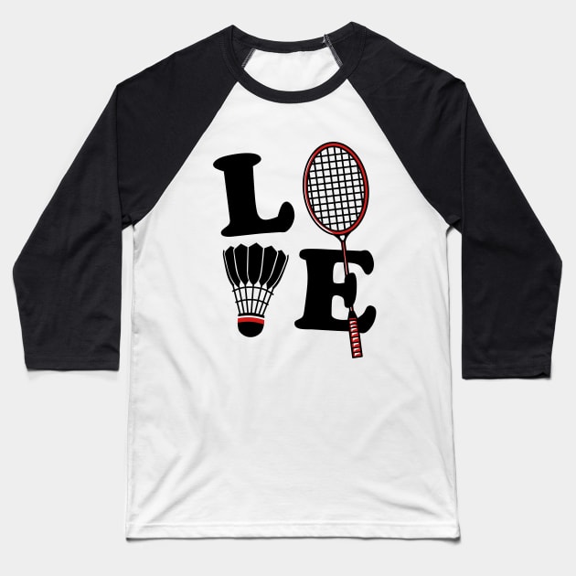 I Love Badminton v2 Baseball T-Shirt by mirailecs